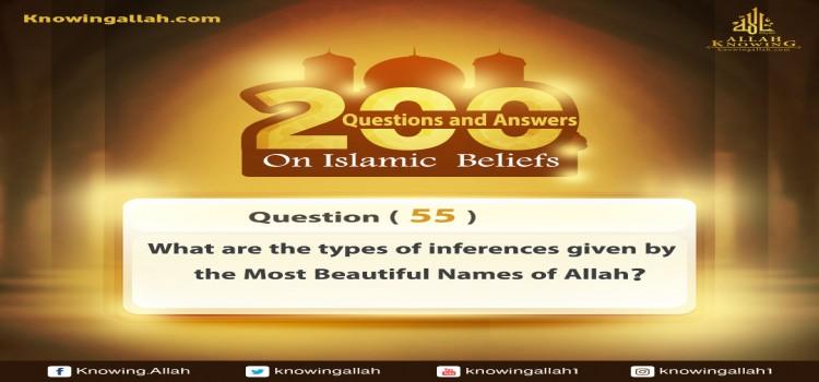 Q 55: How many indications do the Most Beautiful Names of Allah denote?