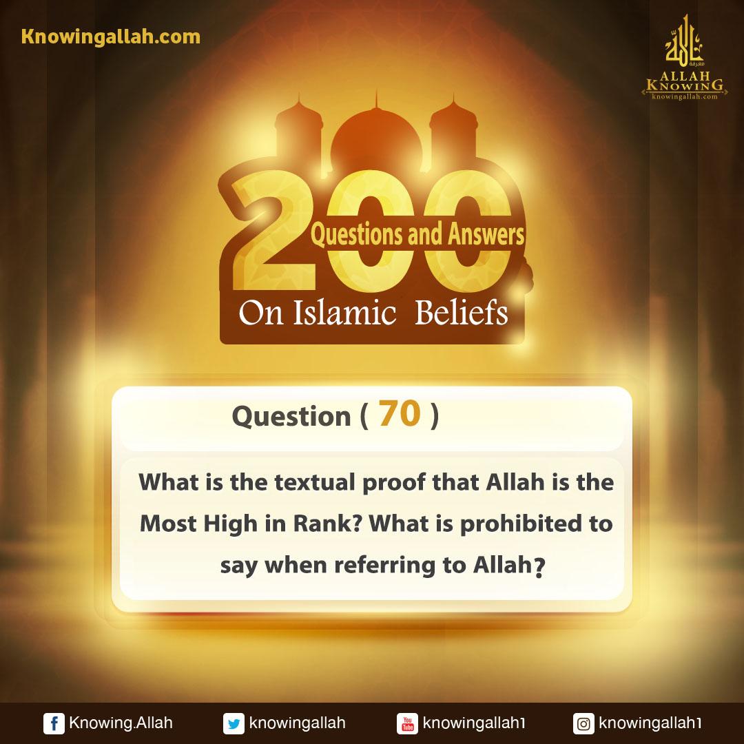 Q 70: What is the textual proof that Allah is the Most High in Rank? What must be negated pertaining to Allah the Almighty?