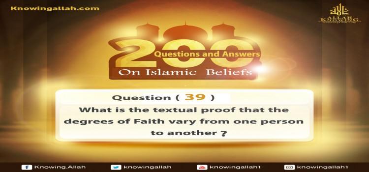 Q 39: What is the textual proof that degrees of Faith vary from one person to another?