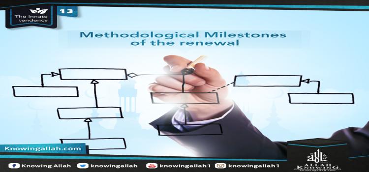Methodological Milestones of the renewal