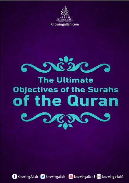 The ultimate objectives of the Surahs of the Quran 